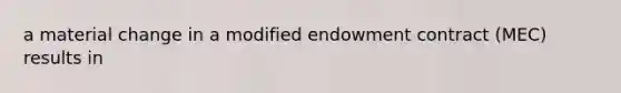 a material change in a modified endowment contract (MEC) results in