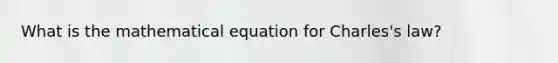 What is the mathematical equation for Charles's law?