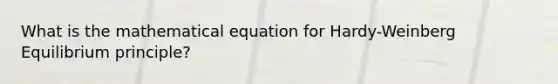 What is the mathematical equation for Hardy-Weinberg Equilibrium principle?