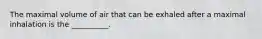 The maximal volume of air that can be exhaled after a maximal inhalation is the __________.