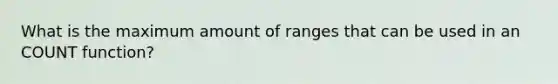 What is the maximum amount of ranges that can be used in an COUNT function?