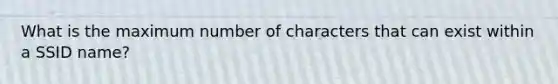 What is the maximum number of characters that can exist within a SSID name?