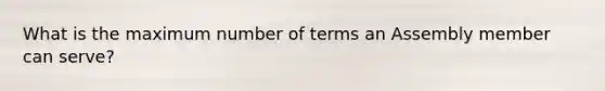 What is the maximum number of terms an Assembly member can serve?