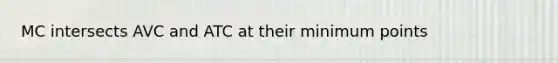 MC intersects AVC and ATC at their minimum points