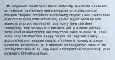 : MC Page Ref: 89-90 Skill: Recall Difficulty: Moderate 53) Based on research by Fincham and colleagues on attributions of married couples, consider the following couple: Dean claims that every time Erica does something kind it is just because she wants to impress his mother, and every time she does something rude he says it is because she is a mean person. What kind of relationship are they most likely to have? A) They are a very satisfied and happy couple. B) They are a very dissatisfied and troubled couple. C) There is no way to judge based on attributions. D) It depends on the gender roles of the society they live in. E) They have a competitive relationship, due to Dean's self-serving bias.