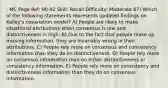 : MC Page Ref: 90-92 Skill: Recall Difficulty: Moderate 67) Which of the following statements represents updated findings on Kelley's covariation model? A) People are likely to make situational attributions when consensus is low and distinctiveness is high. B) Due to the fact that people make up missing information, they are invariably wrong in their attributions. C) People rely more on consensus and consistency information than they do on distinctiveness. D) People rely more on consensus information than on either distinctiveness or consistency information. E) People rely more on consistency and distinctiveness information than they do on consensus information.