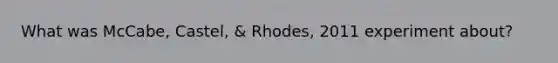 What was McCabe, Castel, & Rhodes, 2011 experiment about?