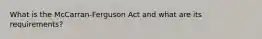 What is the McCarran-Ferguson Act and what are its requirements?