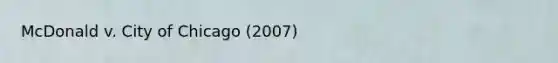 McDonald v. City of Chicago (2007)
