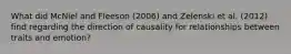 What did McNiel and Fleeson (2006) and Zelenski et al. (2012) find regarding the direction of causality for relationships between traits and emotion?