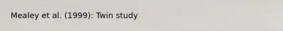 Mealey et al. (1999): Twin study