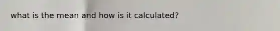 what is the mean and how is it calculated?