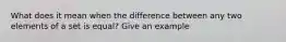 What does it mean when the difference between any two elements of a set is equal? Give an example