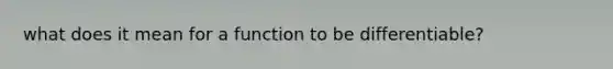 what does it mean for a function to be differentiable?