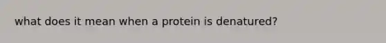 what does it mean when a protein is denatured?