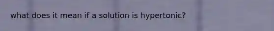 what does it mean if a solution is hypertonic?