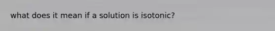 what does it mean if a solution is isotonic?