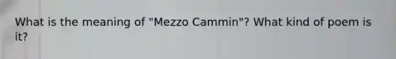 What is the meaning of "Mezzo Cammin"? What kind of poem is it?