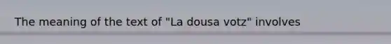 The meaning of the text of "La dousa votz" involves