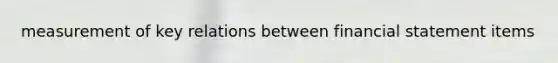 measurement of key relations between financial statement items