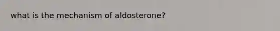 what is the mechanism of aldosterone?