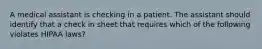 A medical assistant is checking in a patient. The assistant should identify that a check in sheet that requires which of the following violates HIPAA laws?