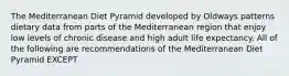 The Mediterranean Diet Pyramid developed by Oldways patterns dietary data from parts of the Mediterranean region that enjoy low levels of chronic disease and high adult life expectancy. All of the following are recommendations of the Mediterranean Diet Pyramid EXCEPT