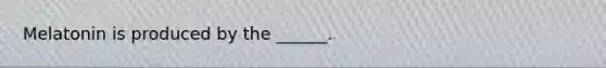 Melatonin is produced by the ______.