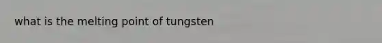 what is the melting point of tungsten