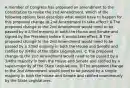 A member of Congress has proposed an amendment to the Constitution to revise the 2nd Amendment. Which of the following options best describes what would have to happen for this proposed change to 2nd Amendment to take effect? A The proposed change to the 2nd Amendment would need to be passed by a 2/3rd majority in both the House and Senate and signed by the President before it would take effect. B The proposed change to the 2nd Amendment would need to be passed by a 2/3rd majority in both the House and Senate and ratified by 3/4ths of the State Legislatures. C The proposed change to the 2nd Amendment would need to be passed by a 3/4ths majority in both the House and Senate and ratified by a super-majority of the State Legislatures. D The proposed change to the 2nd Amendment would need to be passed by a simple majority in both the House and Senate and ratified unanimously by the State Legislatures.