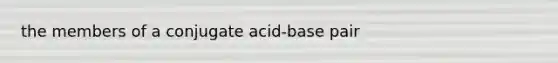 the members of a conjugate acid-base pair