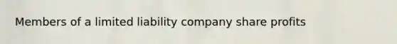 Members of a limited liability company share profits