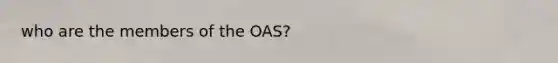 who are the members of the OAS?