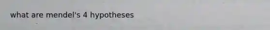 what are mendel's 4 hypotheses