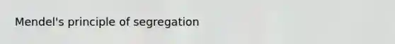 Mendel's principle of segregation