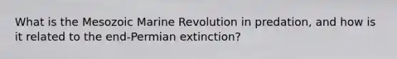 What is the Mesozoic Marine Revolution in predation, and how is it related to the end-Permian extinction?