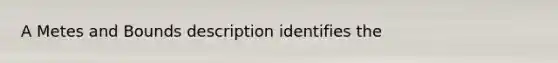 A Metes and Bounds description identifies the