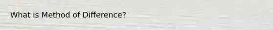 What is Method of Difference?