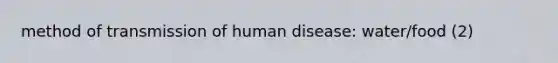 method of transmission of human disease: water/food (2)