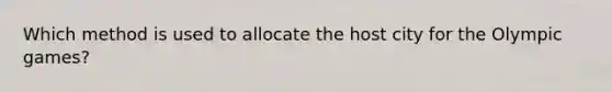 Which method is used to allocate the host city for the Olympic games?