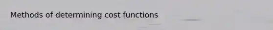 Methods of determining cost functions