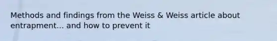 Methods and findings from the Weiss & Weiss article about entrapment... and how to prevent it