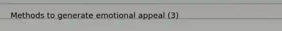 Methods to generate emotional appeal (3)