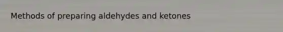Methods of preparing aldehydes and ketones