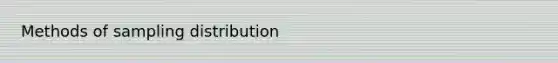 Methods of sampling distribution