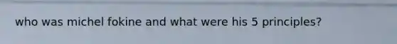 who was michel fokine and what were his 5 principles?