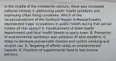 In the middle of the nineteenth century, there was increased national interest in addressing public health problems and improving urban living conditions. Which of the recommendations of the Shattuck Report in Massachusetts represented major innovations in public health during that period (select all that apply)? A. Establishment of state health departments and local health boards in every town. B. Promotion of environmental sanitation and collection of vital statistics. C. Steps to decrease preventable disease and control smoking and alcohol use. D. Targeting of efforts solely on environmental hazards. E. Provision of supplemental food to low-income persons.