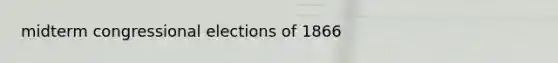 midterm congressional elections of 1866