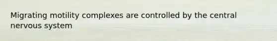 Migrating motility complexes are controlled by the central nervous system