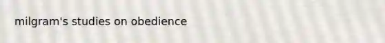 milgram's studies on obedience